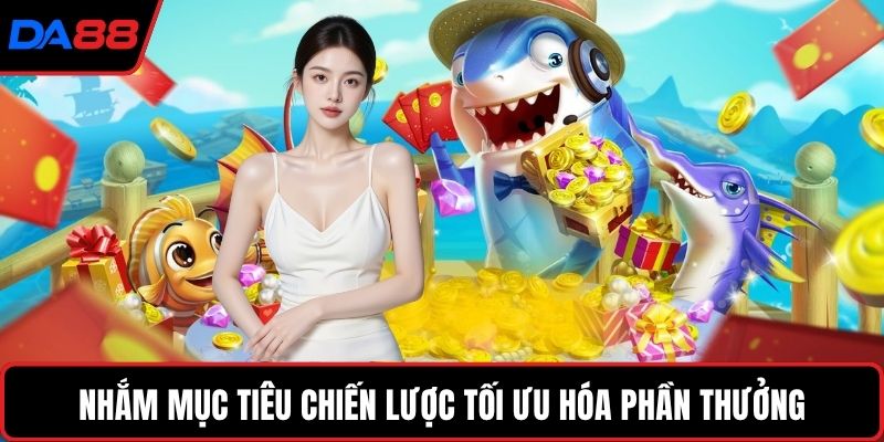 Nhắm mục tiêu chiến lược tối ưu hóa phần thưởng