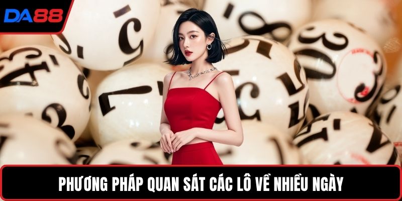 Phương pháp quan sát các lô về nhiều ngày